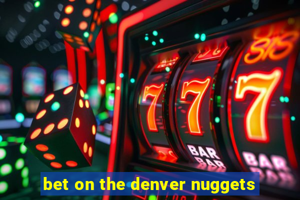 bet on the denver nuggets